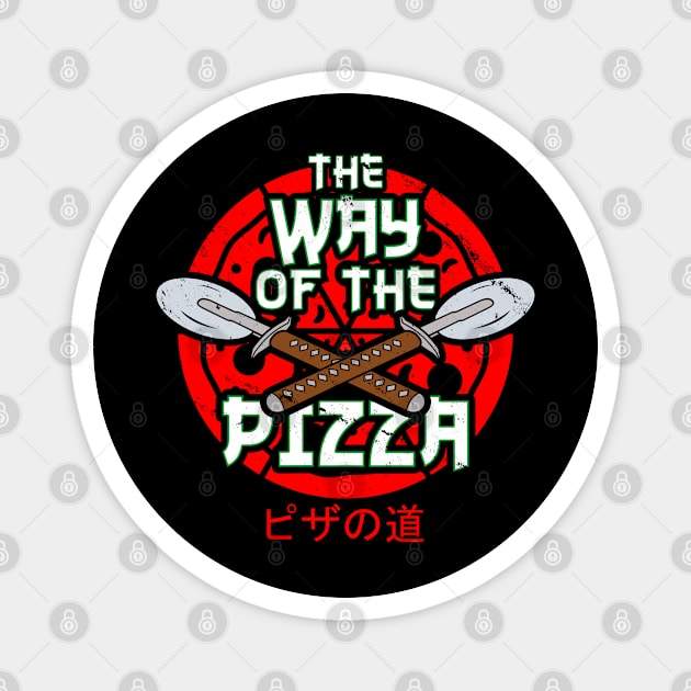 The Way Of The Pizza Japanese Ninjas Gift For Pizza Lovers Magnet by BoggsNicolas